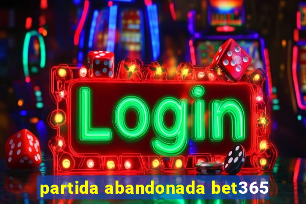 partida abandonada bet365